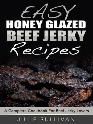 cover image of Easy Honey Glazed Beef Jerky Recipes